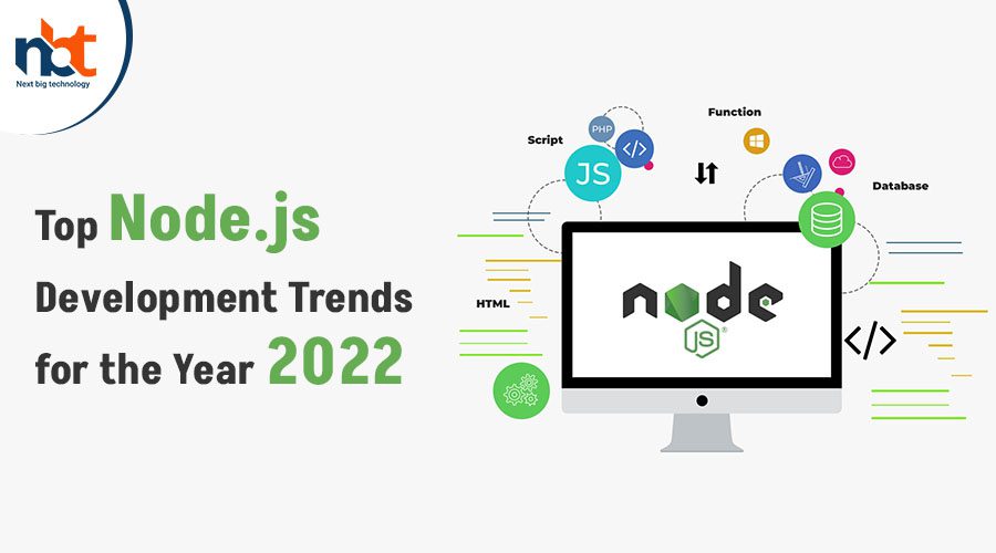 Top Node-js Development Trends for the Year 2022