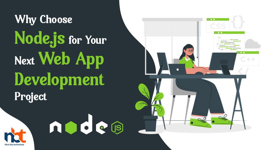 Why Choose Node js for Your Next Web App Development Project copy