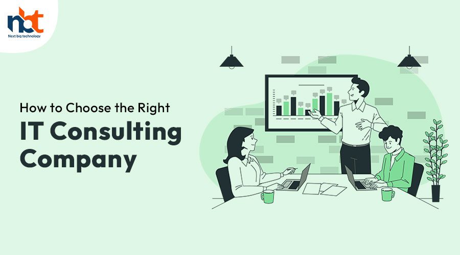 How to Choose the Right IT Consulting Company