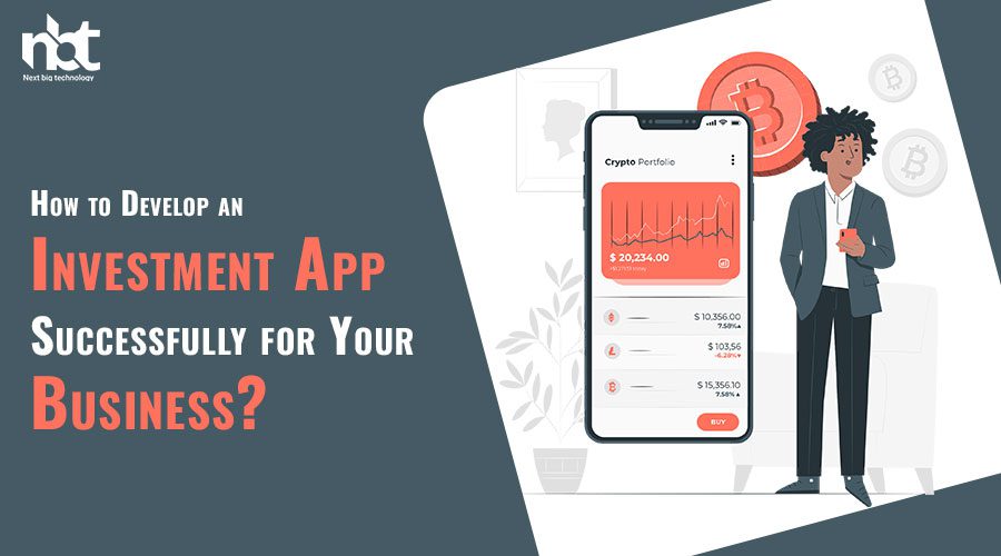 How to Develop an Investment App Successfully for Your Business