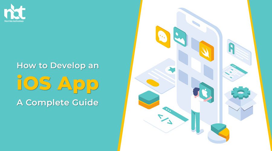 How to Develop an iOS App A Complete Guide