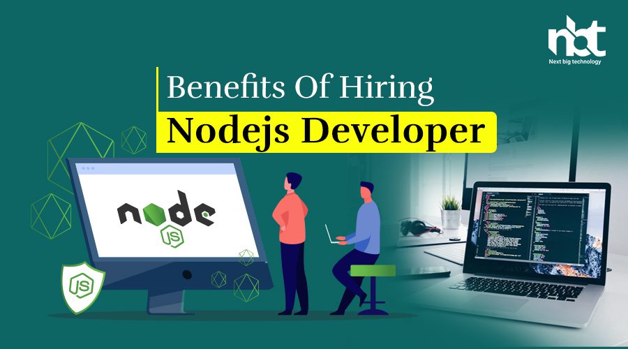Benefits of hiring Nodejs developer