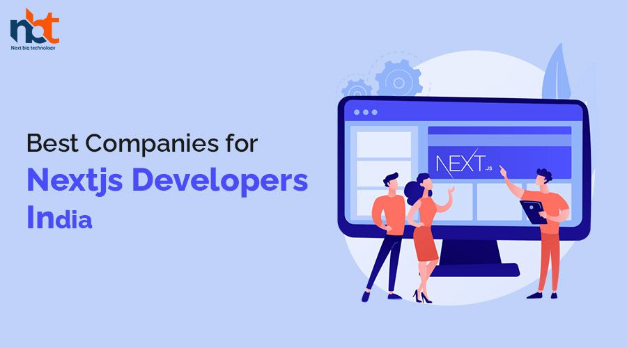 Best Companies for Nextjs Developers India