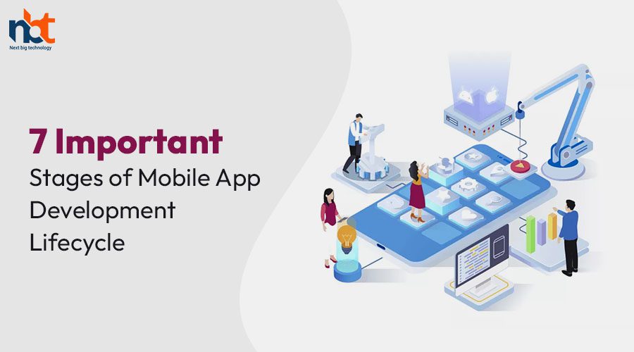7 Important Stages of Mobile App Development Lifecycle
