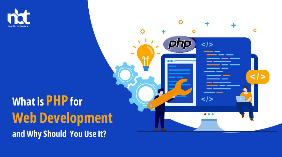 What is PHP for Web Development, and Why Should You Use It