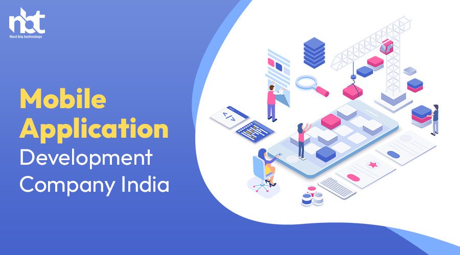 10+ Best Mobile Application Development Companies in India