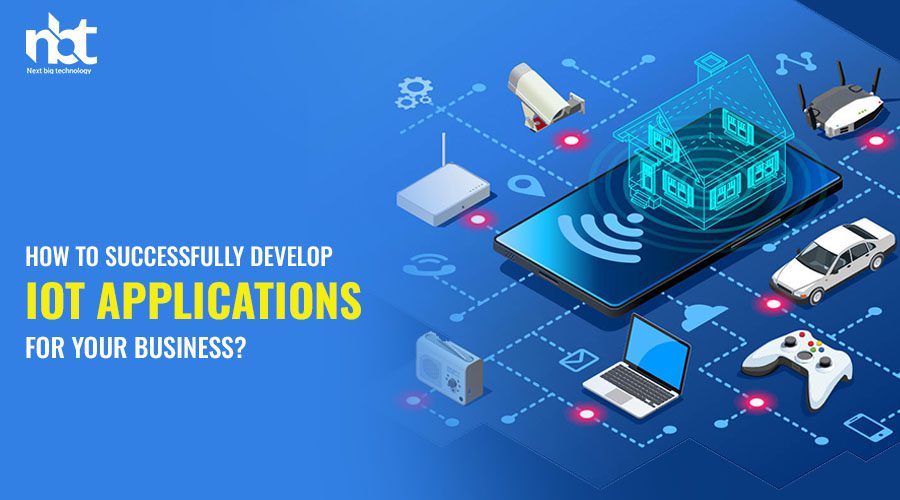 How to successfully develop IoT applications for your business