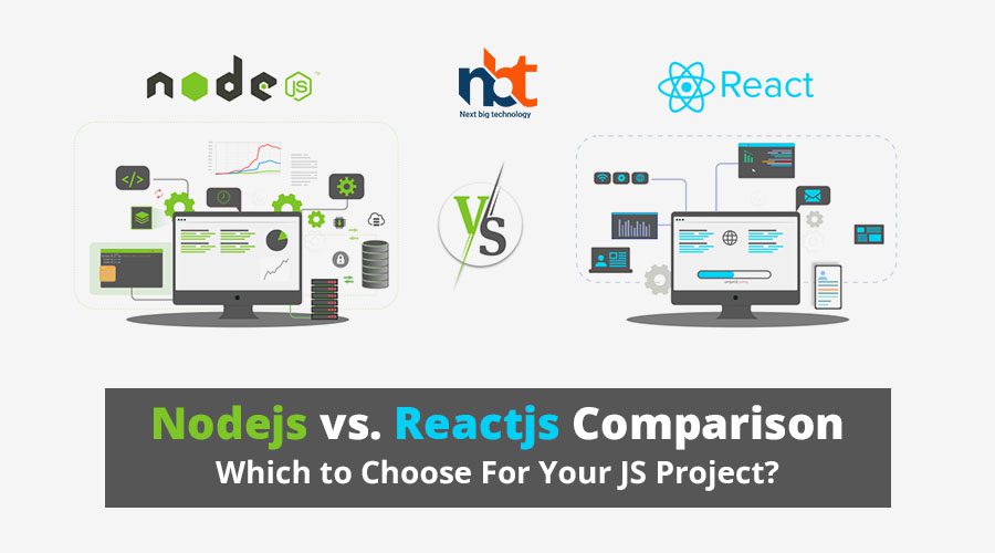 Nodejs vs Reactjs Comparison Which to Choose For Your JS Project