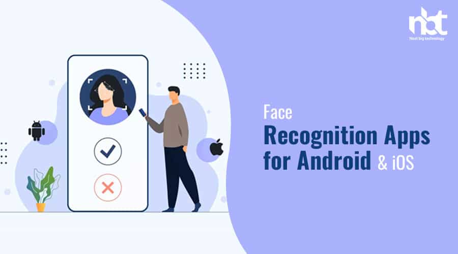 Face Recognition Apps for Android & iOS