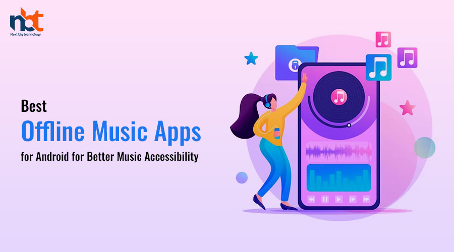 Best Offline Music Apps for Android in 2022 for Better Music Accessibility
