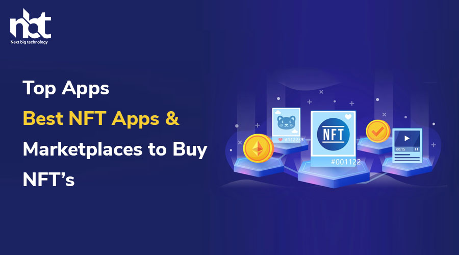Top NFT Apps and Marketplaces for NFT Trading