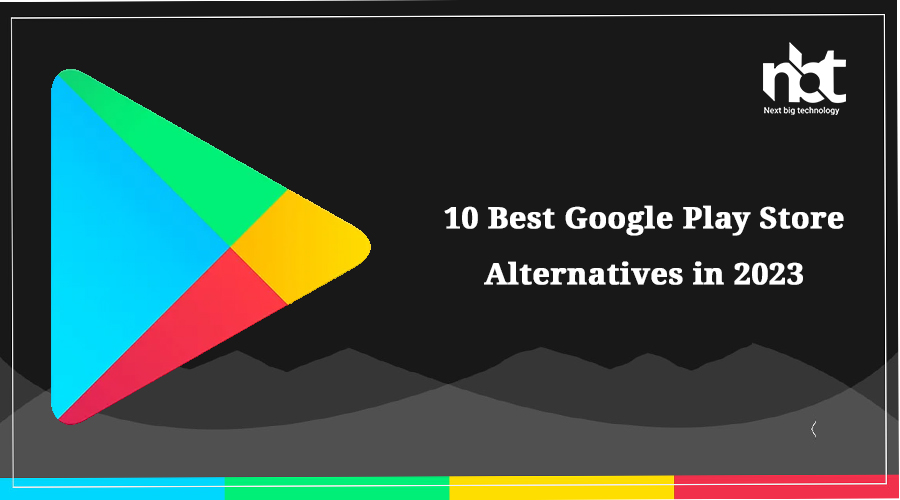 10 Best Google Play Store Alternatives in 2023