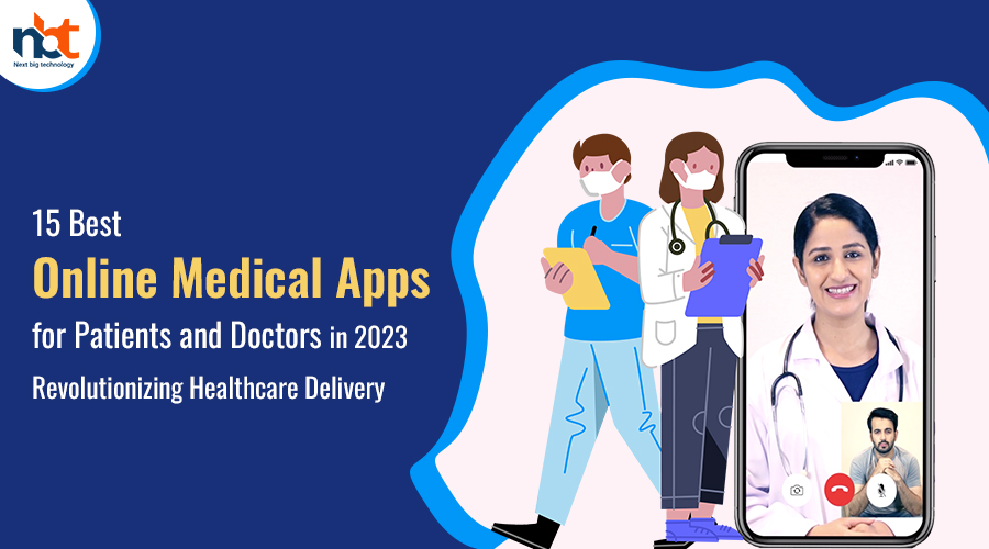 15 Best Online Medical Apps for Patients and Doctors in 2023 Revolutionizing Healthcare Delivery