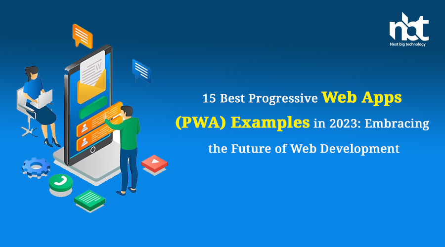 15 Best Progressive Web Apps (PWA) Examples in 2023: Embracing the Future of Web Development