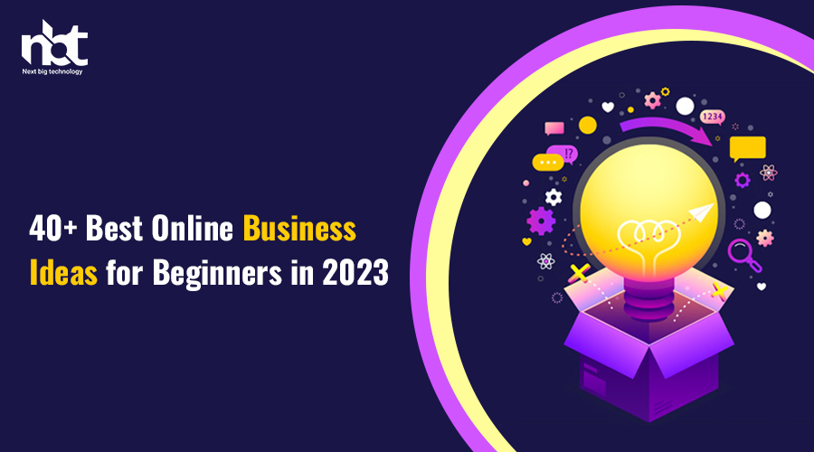 40+ Best Online Business Ideas for Beginners in 2023