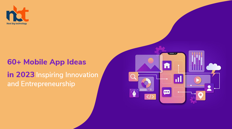 60+ Mobile App Ideas in 2023 Inspiring Innovation and Entrepreneurship