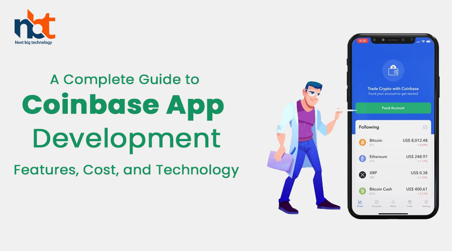 A Complete Guide to Coinbase App Development: Features, Cost, and Technology