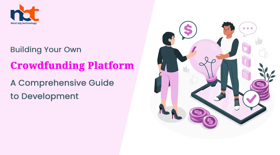 Building Your Own Crowdfunding Platform: A Comprehensive Guide to DevelopmentBuilding Your Own Crowdfunding Platform: A Comprehensive Guide to Development