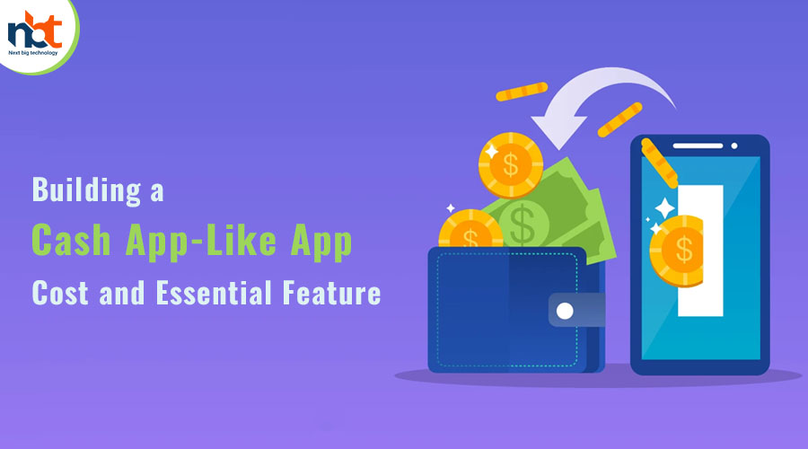 Building a Cash App-Like App Cost and Essential Feature