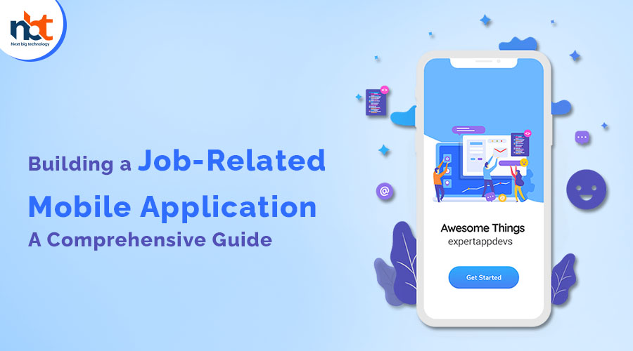 Building a Job-Related Mobile Application A Comprehensive Guide