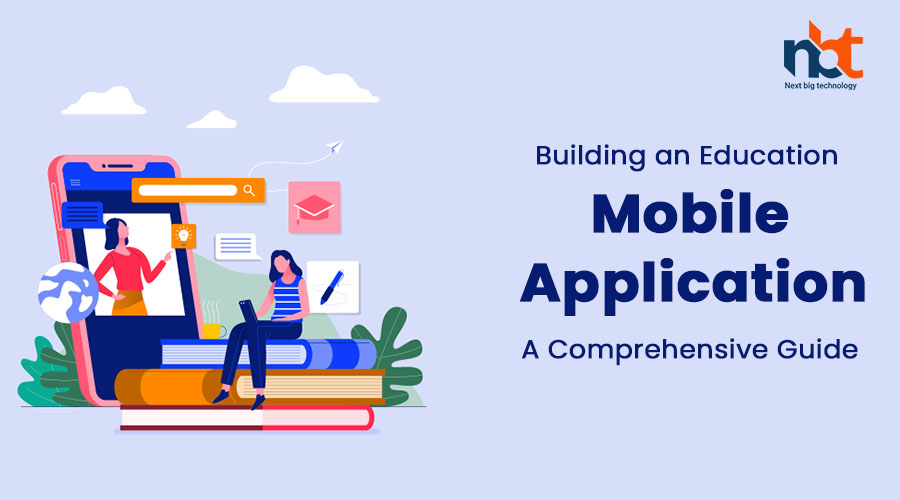 Building an Education Mobile Application: A Comprehensive Guide