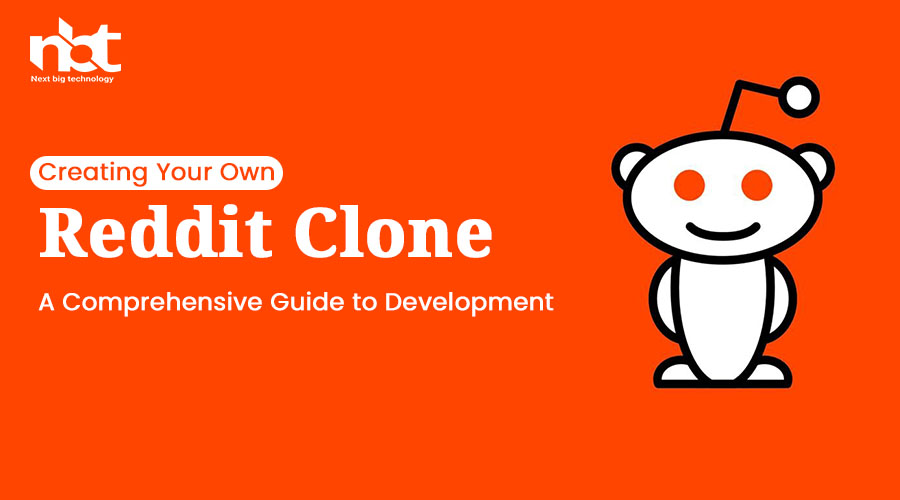 Creating Your Own Reddit Clone: A Comprehensive Guide to Development