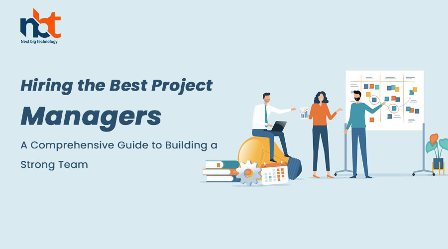 Hiring the Best Project Managers: A Comprehensive Guide to Building a ...