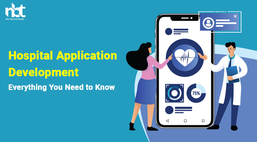 Hospital Application Development - Everything You Need to Know