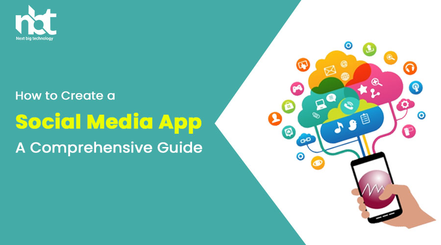 How to Create a Social Media App: A Comprehensive Guide