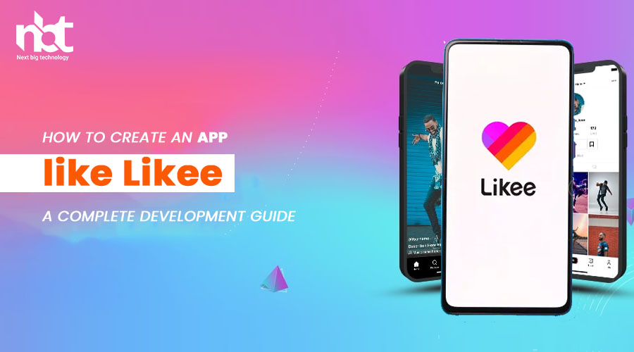 How to Create an App like Likee: A Complete Development Guide