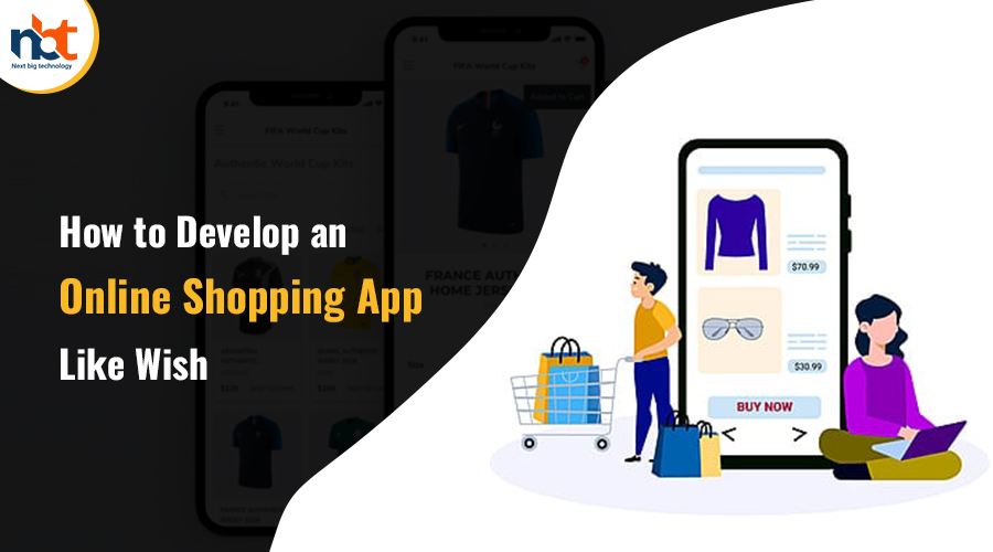 How to Develop an Online Shopping App Like Wish
