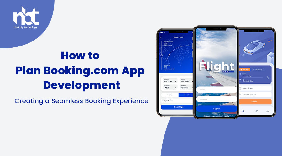 How to Plan Booking.com App Development: Creating a Seamless Booking Experience