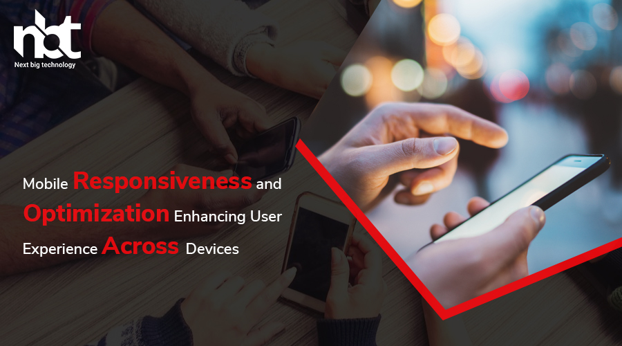 Mobile Responsiveness and Optimization Enhancing User Experience Across Devices