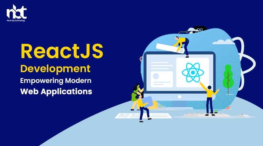 ReactJS Development Empowering Modern Web Applications