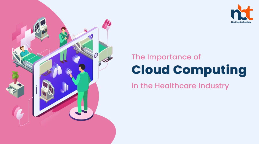 The Importance of Cloud Computing in the Healthcare Industry