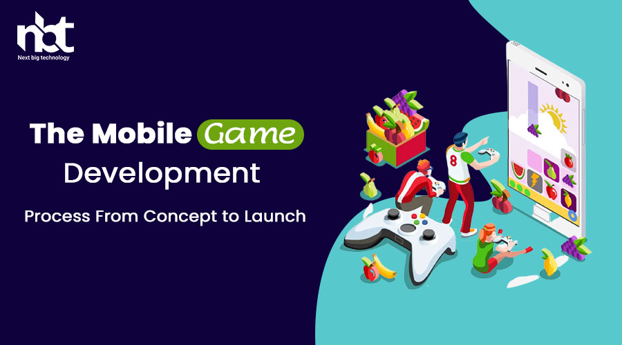 The Mobile Game Development Process: From Concept to Launch - Next Big ...