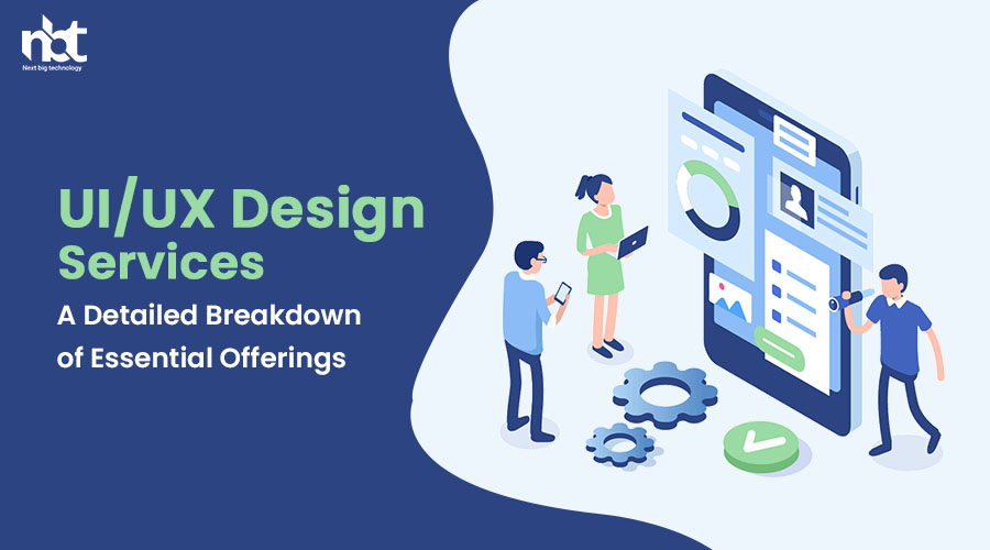 Ui Ux Design Services: A Detailed Breakdown Of Essential Offerings 