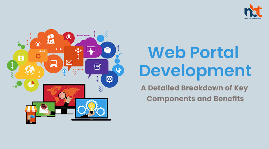 Web Portal Development A Detailed Breakdown of Key Components and Benefits