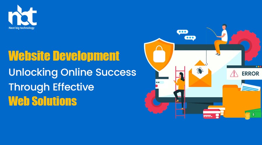 Website Development: Unlocking Online Success Through Effective Web Solutions