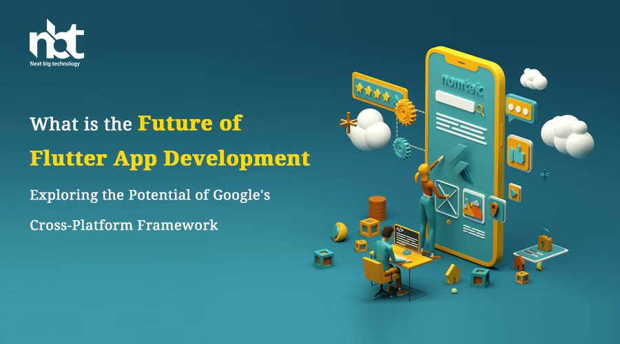 What is the Future of Flutter App Development? Exploring the Potential of Google's Cross-Platform Framework