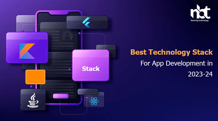 Best Technology Stack For App Development in 2023-24