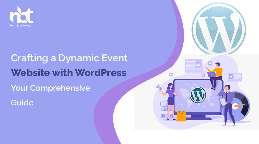 Crafting a Dynamic Event Website with WordPress Your Comprehensive Guide