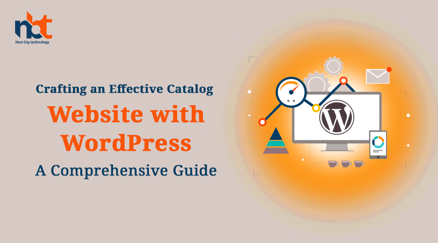Crafting an Effective Catalog Website with WordPress: A Comprehensive Guide