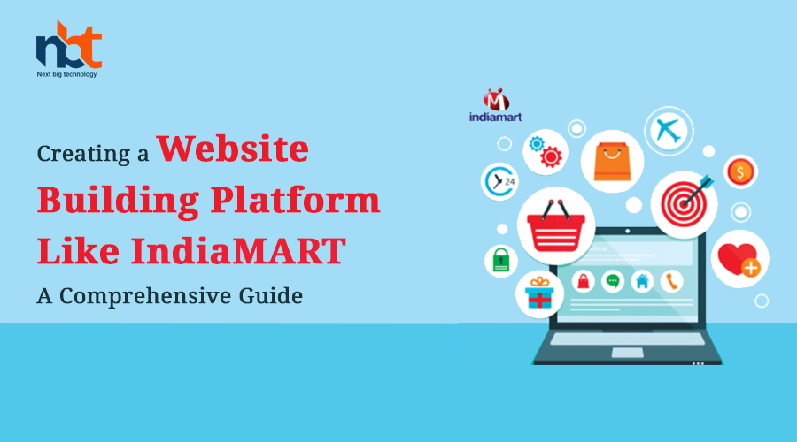 Creating a Website Building Platform Like IndiaMART: A Comprehensive Guide