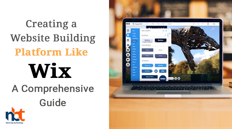 Creating a Website Building Platform Like Wix: A Comprehensive Guide