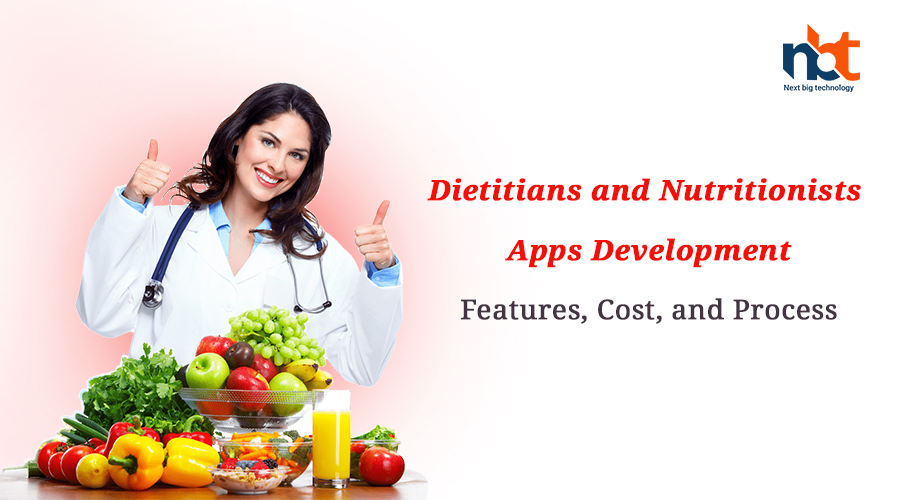 Dietitians and Nutritionists Apps Development: Features, Cost, and Process