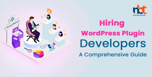Hiring WordPress Plugin Developers: A Comprehensive Guide