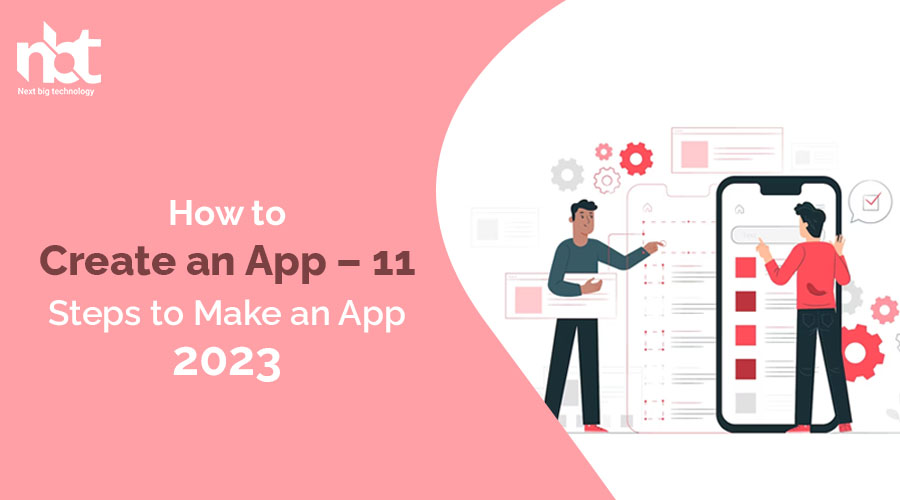 How to Create an App – 11 Steps to Make an App 20231