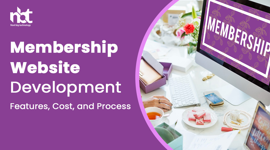 Membership Website Development: Features, Cost, and Process