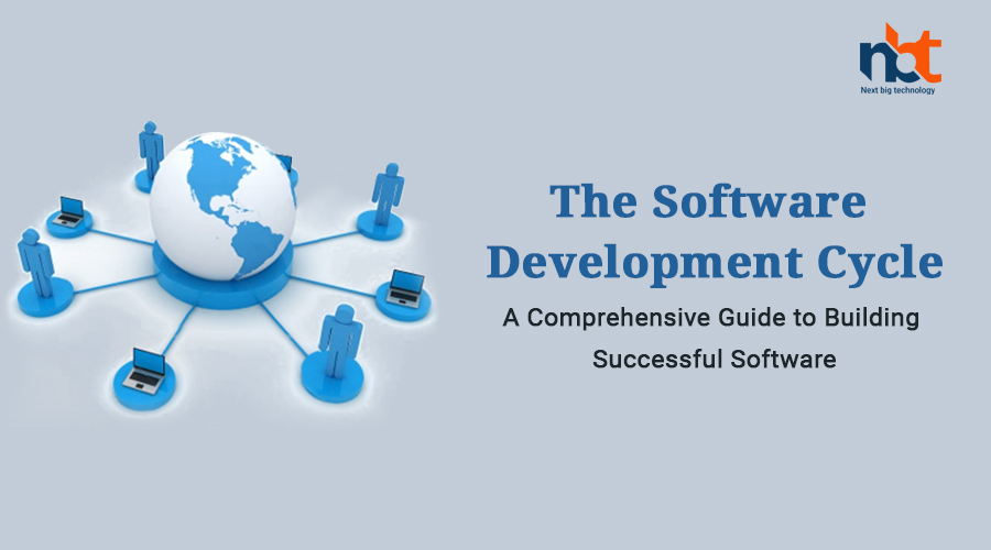 The Software Development Cycle: A Comprehensive Guide to Building Successful Software